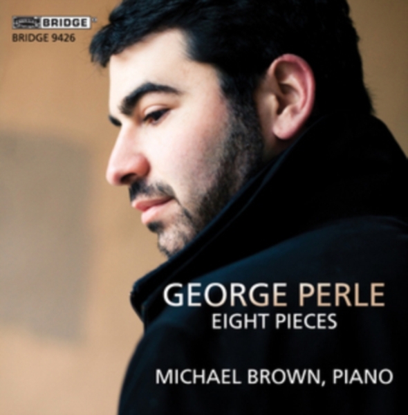 Brown Michael - George Perle - Eight Pieces i gruppen CD / Toppsäljare hos Bengans Skivbutik AB (4046766)