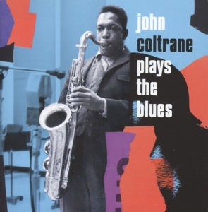 Coltrane John - Plays The Blues i gruppen CD / Jazz hos Bengans Skivbutik AB (4047372)