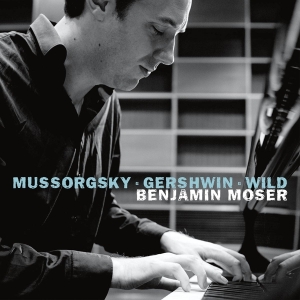 Moser Benjamin - Mussorgsky / Gershwin / Wild i gruppen CD / Klassiskt,Övrigt hos Bengans Skivbutik AB (4048798)