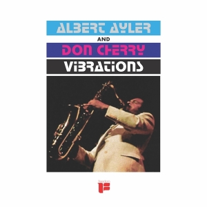 Ayler Albert & Don Cherry - Vibrations i gruppen VINYL / Jazz hos Bengans Skivbutik AB (4048900)