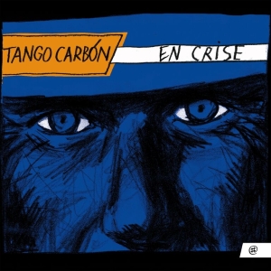 Tango Carbon - En Crise i gruppen CD / Elektroniskt,World Music hos Bengans Skivbutik AB (4049937)