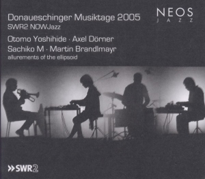 Yoshihide/Dorner/M/Brandlmayr - Donaueschinger Musiktage 2005 - Swr2 Now i gruppen CD / Jazz hos Bengans Skivbutik AB (4050183)