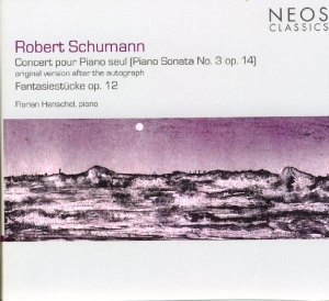 Schumann Robert - Concert Pour Piano Seul i gruppen CD / Klassiskt,Övrigt hos Bengans Skivbutik AB (4050365)