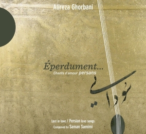 Ghorbani Alireza - Eperdument i gruppen CD / Elektroniskt,World Music hos Bengans Skivbutik AB (4050535)