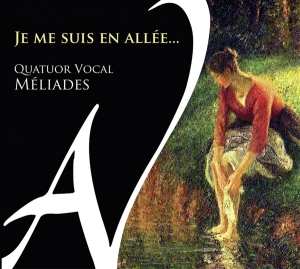 Quatuor Vocal Meliades - Je Me Suis En Allee i gruppen CD / Klassiskt,Övrigt hos Bengans Skivbutik AB (4050543)