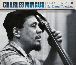 Mingus Charles - Complete 1960 Nat Hentoff Sessions i gruppen CD / Jazz hos Bengans Skivbutik AB (4051312)