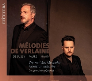 Mechelen Werner Van / Florestan Batailli - Melodies De Verlaine i gruppen CD / Klassiskt,Övrigt hos Bengans Skivbutik AB (4051370)