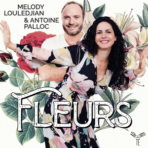 Louledjian Melody & Antoine Palloc - Fleurs i gruppen CD / Klassiskt,Övrigt hos Bengans Skivbutik AB (4051403)