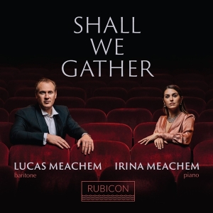 Lucas Meachem - Shall We Gather i gruppen ÖVRIGT / Övrigt / aub hos Bengans Skivbutik AB (4051533)