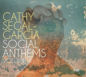 Segal-Garcia Cathy - Social Anthems, Volume 1 i gruppen CD / Jazz hos Bengans Skivbutik AB (4051536)