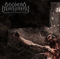Godhead Machinery - Masquerade Among Gods i gruppen CD / Hårdrock,Svensk Folkmusik hos Bengans Skivbutik AB (4051712)