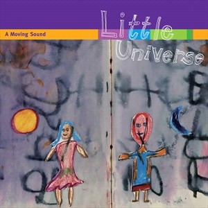 A Moving Sound - Little Universe i gruppen CD / Kommande / Worldmusic/ Folkmusik hos Bengans Skivbutik AB (4051805)