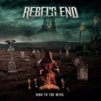 Rebels End - Sing To The Devil i gruppen CD / Hårdrock hos Bengans Skivbutik AB (4052138)