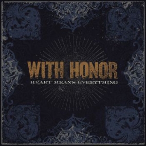 With Honor - Heart Means Everything (Re-Mastered i gruppen VINYL / Nyheter / Rock hos Bengans Skivbutik AB (4052349)