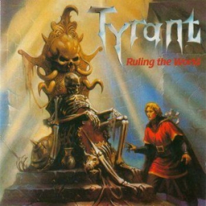 Tyrant - Ruling The World i gruppen CD / Hårdrock/ Heavy metal hos Bengans Skivbutik AB (4052387)