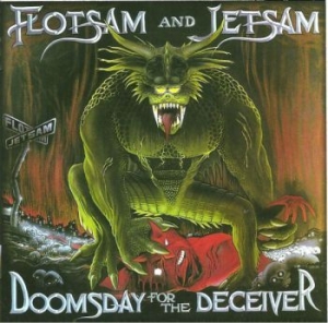 Flotsam And Jetsam - Doomsday For The Deceiver i gruppen CD / Hårdrock/ Heavy metal hos Bengans Skivbutik AB (4052403)