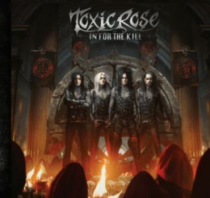 Toxic Rose - In For The Kill i gruppen CD / Hårdrock/ Heavy metal hos Bengans Skivbutik AB (4052408)