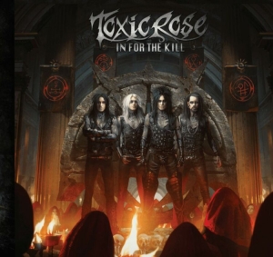 Toxic Rose - In For The Kill i gruppen CD / Hårdrock,Svensk Musik hos Bengans Skivbutik AB (4052408)