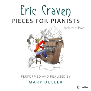 Craven Eric - Pieces For Pianists, Vol. 2 i gruppen CD / Kommande / Klassiskt hos Bengans Skivbutik AB (4053566)