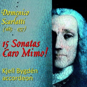 Scarlatti Domenico - 15 Sonatas Caro Mimo! i gruppen CD / Kommande / Klassiskt hos Bengans Skivbutik AB (4053574)