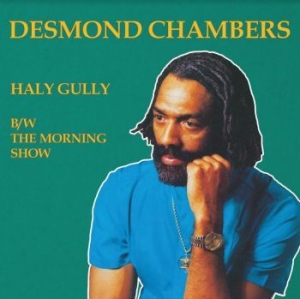 Chambers Desmond - Haly Gully / The Morning Show i gruppen VINYL / Kommande / Reggae hos Bengans Skivbutik AB (4053889)
