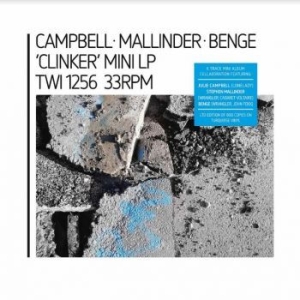 Campbell / Mallinder / Benge - Clinker i gruppen VINYL / Kommande / Rock hos Bengans Skivbutik AB (4054034)