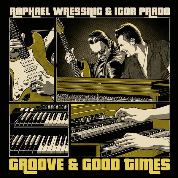 Wressnig Raphael And Igor Prado - Groove & Good Times i gruppen VINYL / Jazz/Blues hos Bengans Skivbutik AB (4054104)