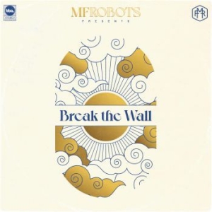 Mf Robots - Break The Wall i gruppen VINYL / RNB, Disco & Soul hos Bengans Skivbutik AB (4054127)