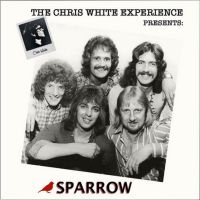 Sparrow - Chris White Experience Presents - S i gruppen CD / Pop-Rock hos Bengans Skivbutik AB (4054220)