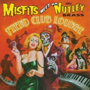 Misfits Meet The Nutley Brass - Fiend Club Lounge (Expanded Edition i gruppen ÖVRIGT / Övrigt / aub hos Bengans Skivbutik AB (4054261)