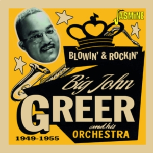 Greer Big John - Blowin? & Rockin? 1949-1955 i gruppen ÖVRIGT / Övrigt / aub hos Bengans Skivbutik AB (4054321)