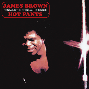 Brown James - Hot Pants i gruppen CD / Kommande / RNB, Disco & Soul hos Bengans Skivbutik AB (4054568)