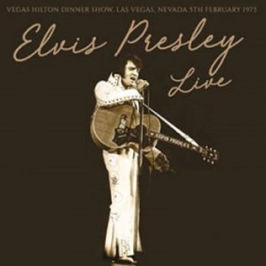 Presley Elvis - Vegas Hilton Dinner Show 5 Feb 1973 i gruppen CD / Rock hos Bengans Skivbutik AB (4054780)