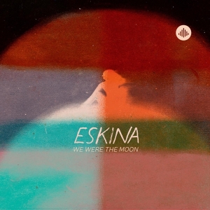 Eskina - We Were The Moon i gruppen CD / Pop-Rock,Övrigt hos Bengans Skivbutik AB (4054834)