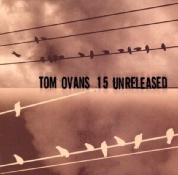 Ovans Tom - 15 Unreleased i gruppen CD / Toppsäljare hos Bengans Skivbutik AB (4055238)