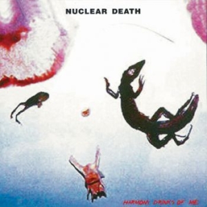 Nuclear Death - Harmony Drinks Of Me i gruppen CD / Hårdrock/ Heavy metal hos Bengans Skivbutik AB (4055262)