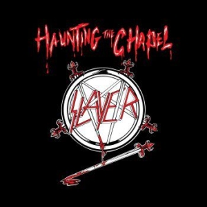Slayer - Haunting The Chapel (Mc) i gruppen Hårdrock hos Bengans Skivbutik AB (4055717)