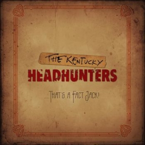 Kentucky Headhunters - That's A Fact Jack! i gruppen CD / Pop-Rock hos Bengans Skivbutik AB (4056129)