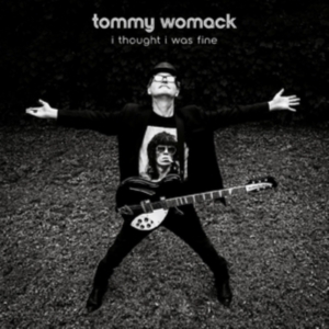 Tommy Womack - I Thought I Was Fine i gruppen CD / Pop-Rock hos Bengans Skivbutik AB (4056811)