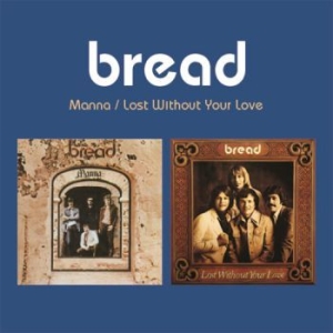 Bread - Manna / Lost Wiyhout You Love i gruppen CD / Pop-Rock hos Bengans Skivbutik AB (4057016)