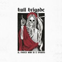 Bull Brigade - Il Fuoco Non Si E Spento i gruppen CD / Pop-Rock hos Bengans Skivbutik AB (4057136)