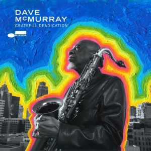 Mcmurray Dave - Grateful Deadication i gruppen CD / CD Blue Note hos Bengans Skivbutik AB (4057146)