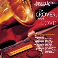 Miles Jason - To Grover, With Love i gruppen CD / Jazz hos Bengans Skivbutik AB (4057854)