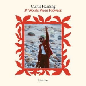 Harding Curtis - If Words Were Flowers i gruppen Minishops / Curtis Harding hos Bengans Skivbutik AB (4058183)