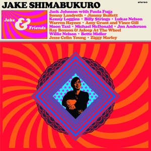 Jake Shimabukuro - Jake & Friends i gruppen ÖVRIGT / Övrigt / aub hos Bengans Skivbutik AB (4058399)