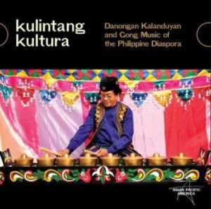 Blandade Artister - Kulintang Kultura - Danongan Kaland i gruppen CD / Kommande / Worldmusic/ Folkmusik hos Bengans Skivbutik AB (4060437)