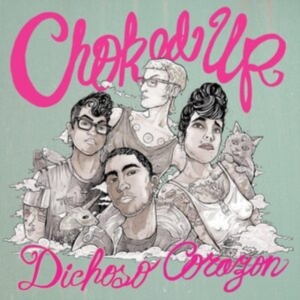 Choked Up - Dichoso Corazon i gruppen CD / Rock hos Bengans Skivbutik AB (4060458)
