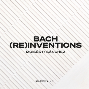 Bach Johann Sebastian - Bach (Re)Inventions i gruppen CD / Kommande / Klassiskt hos Bengans Skivbutik AB (4060576)