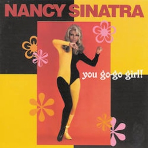 Nancy Sinatra - You Go-Go Girl i gruppen CD / Best Of,Pop-Rock hos Bengans Skivbutik AB (4061771)