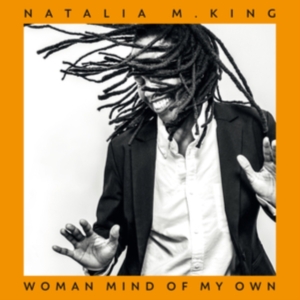 King Natalia M. - Woman Mind Of My Own i gruppen ÖVRIGT / Övrigt / aub hos Bengans Skivbutik AB (4064247)
